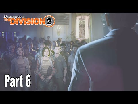 The Division 2 - Walkthrough Part 6 Final No Commentary [HD 1080P]