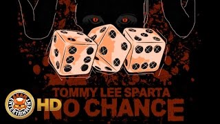 Tommy Lee Sparta - No Chance (Mavado, Alkaline & Jahmiel Diss) Audio Visualizer