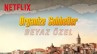 Organize İşler: Karun Hazinesi | Organize Sohbetler Beyaz Özel | Netflix