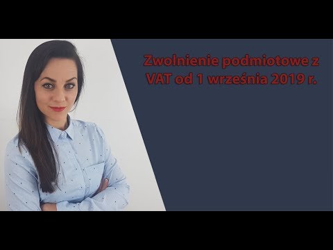 Kto stracił zwolnienie podmiotowe z VAT od 1 września 2019 r.