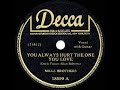 1944 HITS ARCHIVE: You Always Hurt The One You Love - Mills Brothers  (their original #1 version)