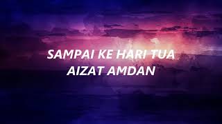 Sampai ke hari tua | aizat amdan | (lirik)