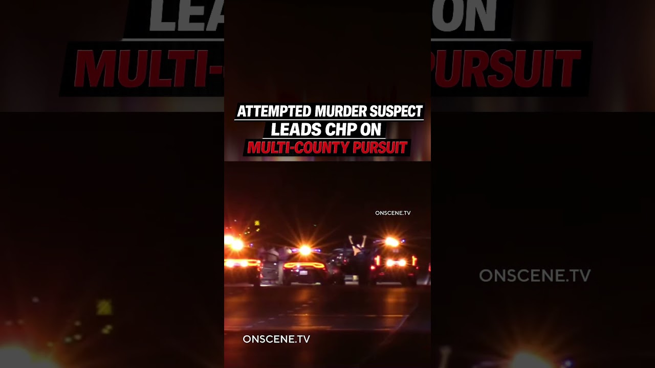 Attempted Murder Suspect Leads CHP on Multi County Pursuit