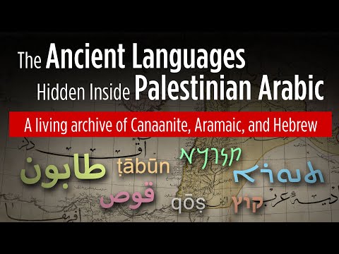 The Ancient Languages Hidden Inside Palestinian Arabic