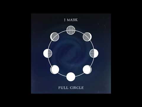 J MAJIK - Full Circle (Album Mix)