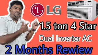 LG 1.5 ton 4 star dual inverter AC | 2 months review