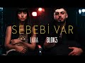 BLOK3: SEBEBİ YAR (LARA BİLGİÇ VERSİON)