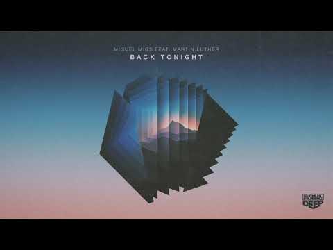 Miguel Migs feat. Martin Luther - Back Tonight (7" Version)