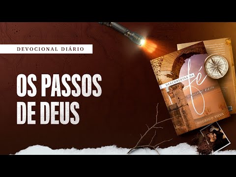 Devocional Diário: 27 de Setembro - OS PASSOS DE DEUS | Descobertas da Fé