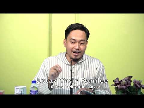 20211205 Ustaz Yasir Ramlee : 10 Asas Tazkiyatun Nafs