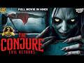 THE CONJURE EVIL RETURNS Full Hollywood Horror Movie Hindi Dubbed Jasmin Gassmann Horror Movie