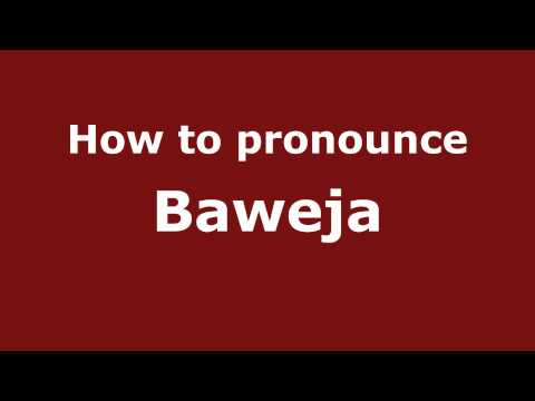 Pronounce Names - How to Pronounce Baweja