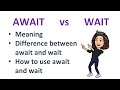 Await vs Wait | Meaning | Difference between await and wait | How to use await and wait in sentences