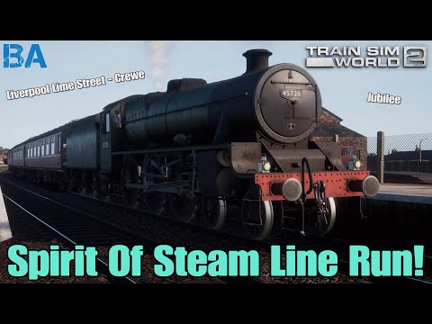 SPIRIT OF STEAM Full Line Run!|Liverpool Lime Street - Crewe|Train Sim World 2