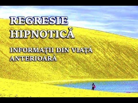 Hipnoză Regresivă || Informații din Viața Anterioară