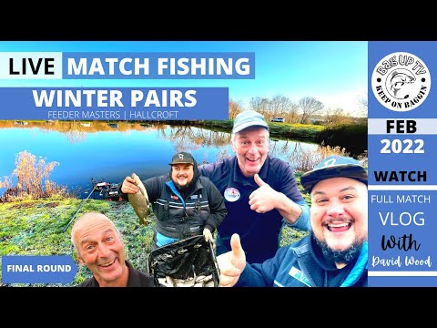 WINTER PAIRS 2021/2022 | FEEDERMASTERS FINAL ROUND | HALLCROFT FISHERY | BAGUPTV FEB 2022