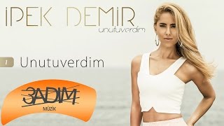 İpek Demir - Unutuverdim (Official Lyric Video)