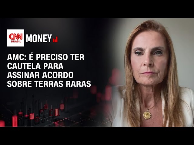 Reserva de terras raras coloca holofote no Brasil, afirma presidente do conselho da AMC | MONEY NEWS