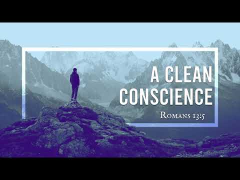 A Clean Conscience (Romans 13:5)