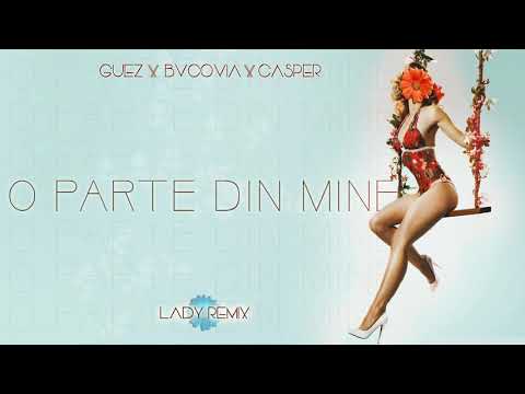 Guez x Bvcovia x Casper-o parte din mine