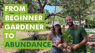 From Struggling Gardener to Impressive Garden Abundance!