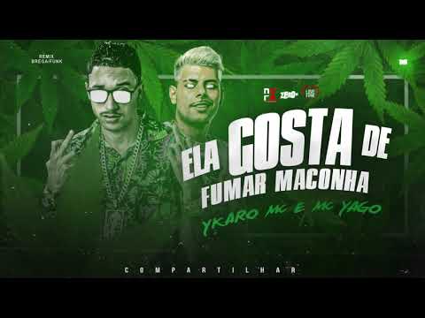 YKARO MC E MC YAGO - ELA GOSTA DE FUMA MACONHA - ZERO81