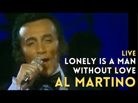 Al Martino - Lonely Is A Man Without Love