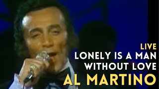 LONELY IS A MAN WITHOUT LOVE AL MARTINO Video