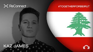Kaz James - Live @ ReConnect: #TogetherForBeirut 2020