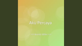 Download lagu Aku Percaya mp3