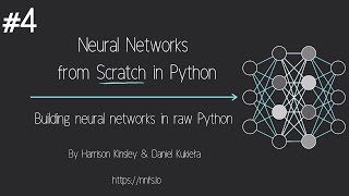 Neural Networks from Scratch - P.4 Batches, Layers, and Objects