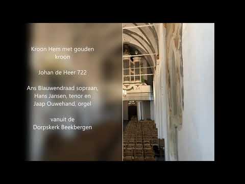 Johan de Heer 722 Kroon Hem met gouden kroon zang en orgel