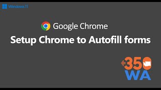 Setup Chrome to Autofill forms
