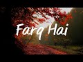 Farq Hai - Suzonn