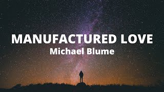 Michael Blume - Manufactured Love (Tradução)