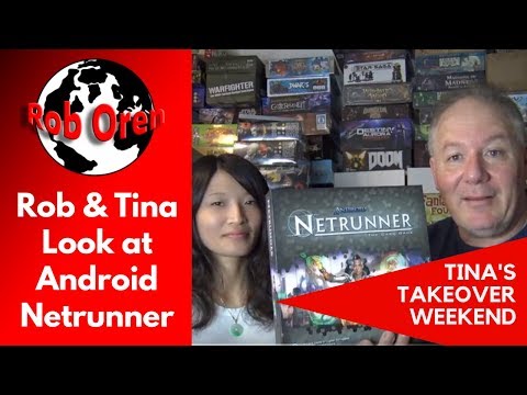 Rob And Tina Look At Android Netrunner the LCG