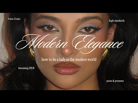Modern Elegance - How To Be a Lady in 2025