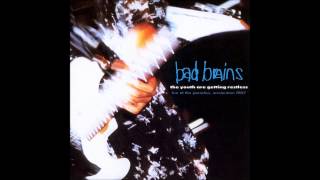 Bad Brains - Re-Ignition (The Youth Are Getting Restless)