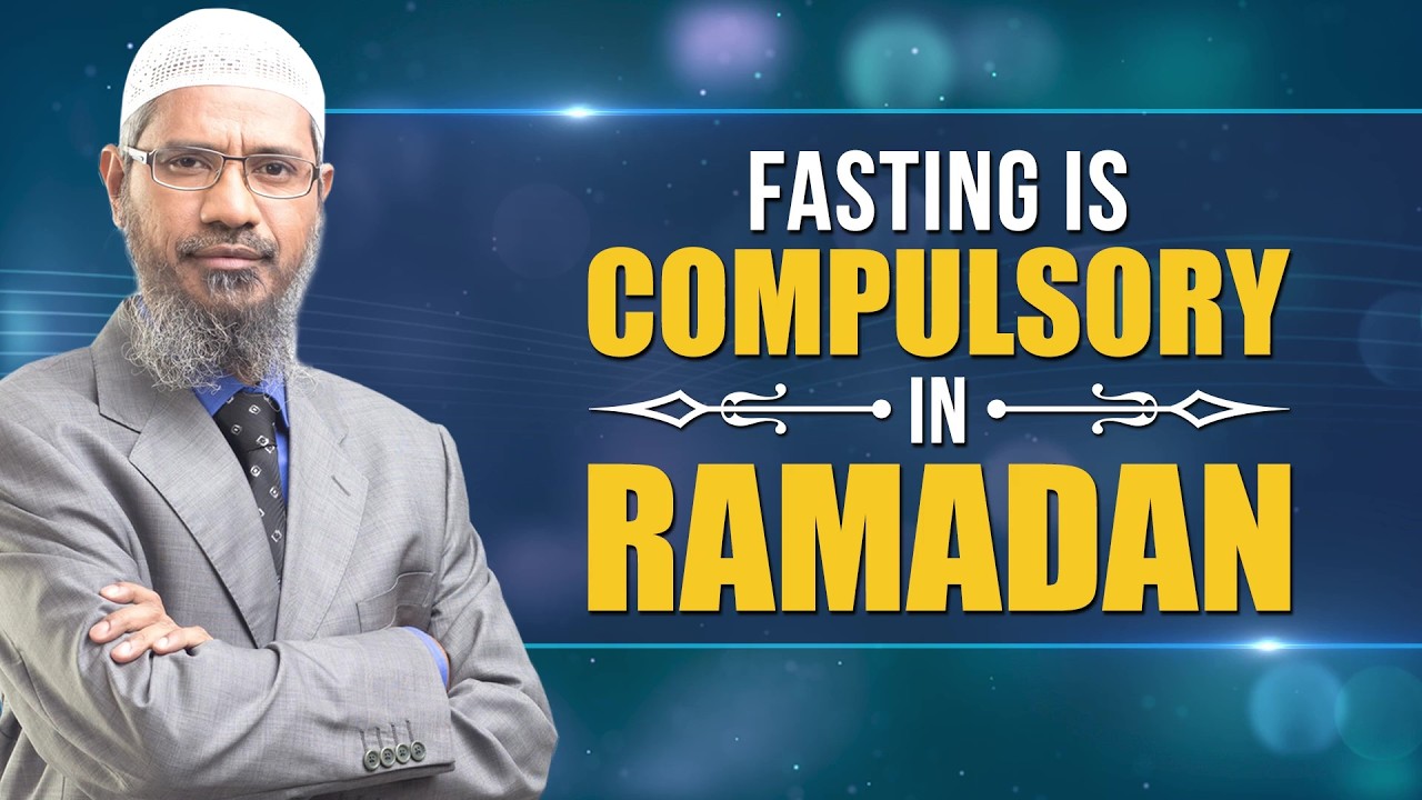 Fasting is Compulsory in Ramadhaan- Dr Zakir Naik