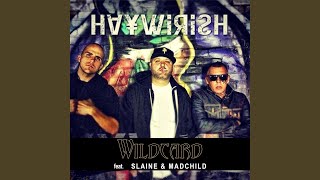 Haywirish (feat. Slaine &amp; Mad Child)