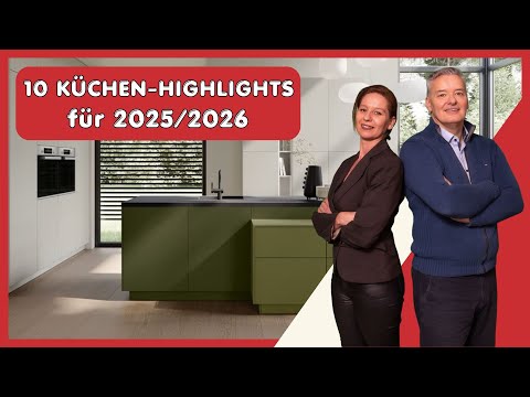 10 KÜCHEN-HIGHLIGHTS für 2025 & 2026