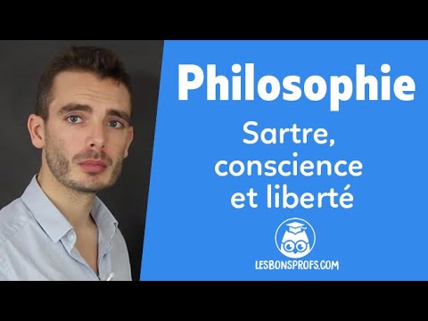 Sartre, conscience et liberté - Philosophie - Terminale - Les Bons Profs