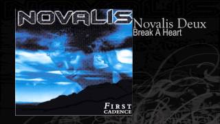 Novalis Deux | Break A Heart