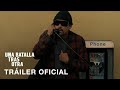 Una Batalla Tras Otra Tráiler Oficial Doblado