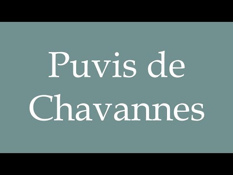 How to Pronounce ''Puvis de Chavannes'' Correctly in French