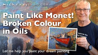 How to Paint Like Monet | Impressionist Oil Painting Demo (Broken Colour Technique)