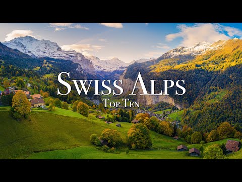 Top 10 Places In The Swiss Alps - 4K Travel Guide