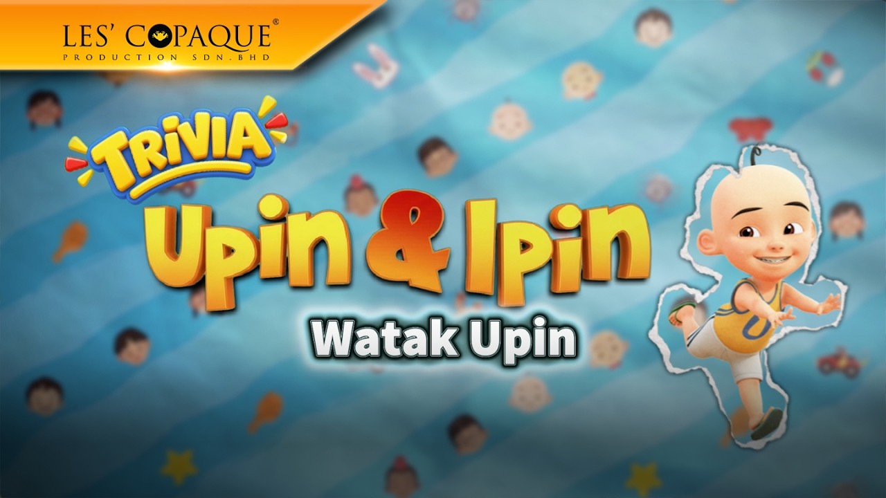 Trivia - Watak Upin