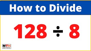 128 divided by 8 (128÷8) | Value of 128/8 | Long Division