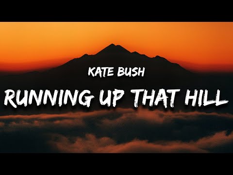 Kate Bush - Running Up That Hill (Lyrics) | and if I only could I’d make a deal with god